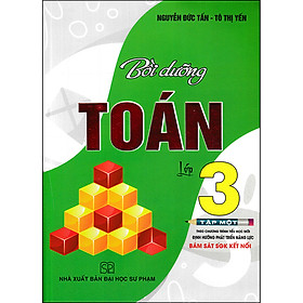 Sách Bồi Dưỡng Toán Lớp 3 - Tập 1 (Bám Sát SGK Kết Nối)