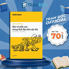 [Tiệm sách Einstein] Bảo Vệ Mắt Con Trong Thời Đại Siêu Cận Thị - Einstein books