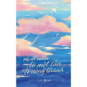 Mỗi Vết Thương Là Một Lần Trưởng Thành - AZ Việt Nam - AZ Việt Nam