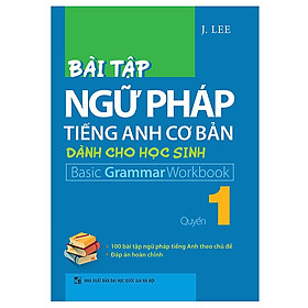 Sách: Bài Tập Ngữ Pháp Tiếng Anh Cơ Bản Dành Cho Học Sinh – Quyển 1