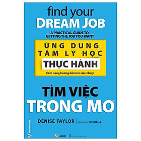 Ứng Dụng Tâm Lý Học Thực Hành - Tìm Việc Trong Mơ