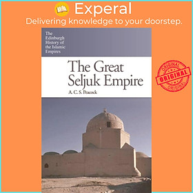 Sách - The Great Seljuk Empire by A. C. S. Peacock (UK edition, paperback)