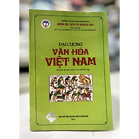 Đại cương văn hoá Việt Nam (Tái bản lần thứ nhất, có chỉnh sửa bổ sung)