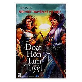 Đại Việt Truyền Kỳ Võ Hiệp - Đoạt Hồn Tam Tuyệt