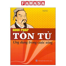 Binh Pháp Tôn Tử - Ứng Dụng Trong Cuộc Sống