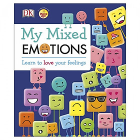 My Mixed Emotions: Learn To Love Your Feelings