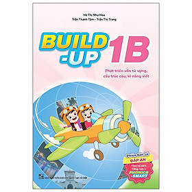 Build Up - 1B - Phát Triển Vốn Từ Vựng, Cấu Trúc Câu, Kĩ Năng Viết - Phiên Bản Có Đáp Án - Theo Bộ Sách Tiếng Anh 1 Phonics Smart