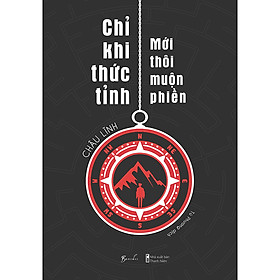 Sách Chỉ Khi Thức Tỉnh Mới Thôi Muộn Phiền