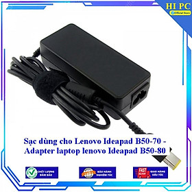 Mua Sạc dùng cho Lenovo Ideapad B50-70 - Adapter laptop lenovo Ideapad B50-80 - Kèm Dây nguồn - Hàng Nhập Khẩu