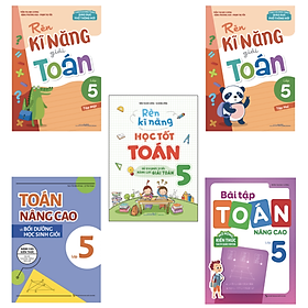 Combo 5 Cuốn Sách Toán Từ Cơ Bản Đến Nâng Cao Dành Cho Học Sinh Lớp 5