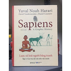 [Download Sách] Sapiens - Lược Sử Loài Người Bằng Tranh - Tập 2 : Các Trụ Cột Của Nền Văn Minh