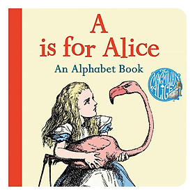 A Is For Alice: An Alphabet Book