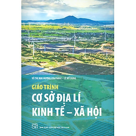 Giáo Trình Cơ Sở Địa Lí Kinh Tế - Xã Hội