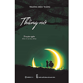 Thằng nớ con nhà ai - Tác giả Trương Điện Thắng