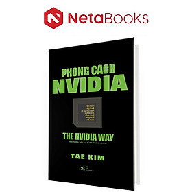Phong Cách Nvidia (Bìa Cứng) - Phong Nhã