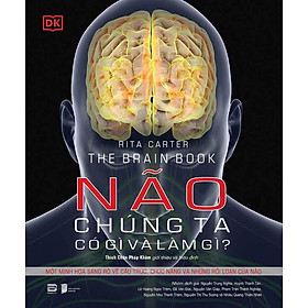 The Brain Book: Não Chúng Ta Có Gì Và Làm Gì?