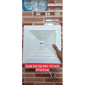 Mua QUẠT HÚT GIÓ ÂM TRẦN ỐP TRẦN 10 INCH 27X27CM