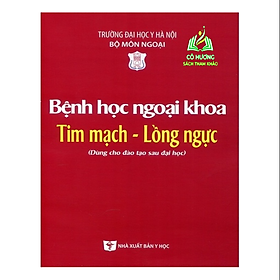 Hình ảnh sách Sách - Bệnh học ngoại khoa tim mạch lồng ngực ( Dùng cho đào tạo sau đại học)