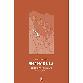 Sách Shangri-La Thiên Đường Ẩn Giấu (bản bìa cứng) - Nhà xuất bản Hội Nhà văn