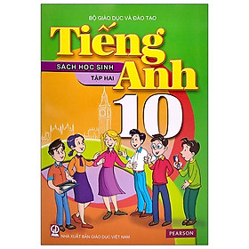 Tiếng Anh 10 - Tập 2 - Sách Học Sinh (2021)