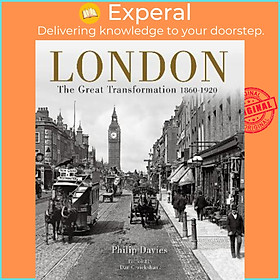 Hình ảnh Sách - London : The Great Transformation 1860-1920 by Philip Davies (UK edition, hardcover)