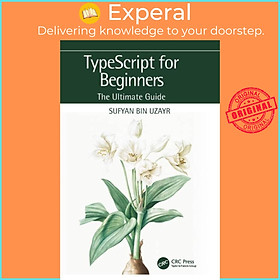 Sách - TypeScript for Beginners - The Ultimate Guide by Sufyan bin Uzayr (UK edition, paperback)