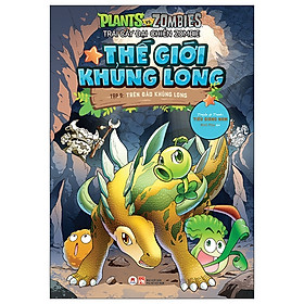 Sách Thiếu Nhi- Trái Cây Đại Chiến Zombie - Thế Giới Khủng Long - Tập 9: Trên Đảo Khủng Long