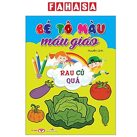 Sách - Bé Tô Màu Mẫu Giáo - Rau Củ Quả (Tái Bản 2024)