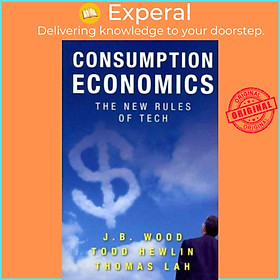 Hình ảnh Sách - Consumption Economics : The New Rules of Tech by Todd Hewlin (UK edition, hardcover)