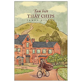 [Download Sách] Tạm Biệt Thầy Chips