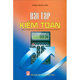 Hình ảnh Bài Tập Kiểm Toán (Dùng cho sinh viên các trường đại học, cao đẳng khối kinh tế)