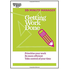 Sách Harvard Business Review 20 Minute Manager Series Getting Work Done