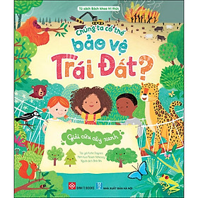 Sách Chúng Ta Có Thể Bảo Vệ Trái Đất