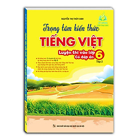 Sách - Trọng tâm kiến thức tiếng việt (luyện thi vào lớp 6) tập 2 (có đáp án)