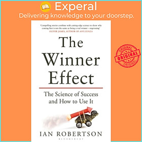Sách - The Winner Effect : The Science of Success and How to Use It by Ian Robertson (UK edition, paperback)