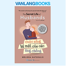 Cuộc Sống Bí Mật Của Các Ông Chồng - Vanlangbooks - Vanlangbooks