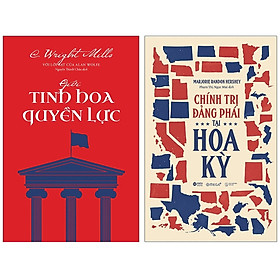 Hình ảnh sách Combo Sách : Giới Tinh Hoa Quyền Lực + Chính Trị Đảng Phái Tại Hoa Kỳ