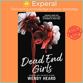 Sách - Dead End Girls by Wendy Heard (UK edition, hardcover)