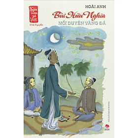 Sách Bùi Hữu Nghĩa – Mối Duyên Vàng Đá (Ngàn Năm Sử Việt – Nhà Nguyễn)