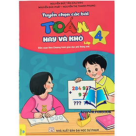 Sách - Tuyển Chọn Các Bài Toán Hay Và Khó Lớp 4 (Biên soạn theo chương trình GDPT mới)