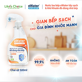 Chai xịt khử khuẩn thiết bị nhà bếp eWater 500ml - Nước ion điện giải Tẩy sạch khử khuẩn thiết bị nhà bếp