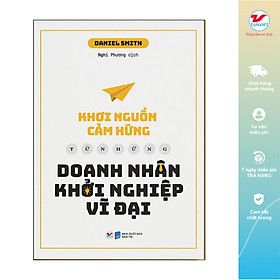 [Download Sách] Khơi Nguồn Cảm Hứng Từ Những Doanh Nhân Khởi Nghiệp Vĩ Đại