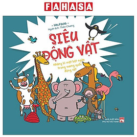 Siêu Động Vật - Những Bí Mật Bật Ngửa Trong Vương Quốc Động Vật - Bìa Cứng