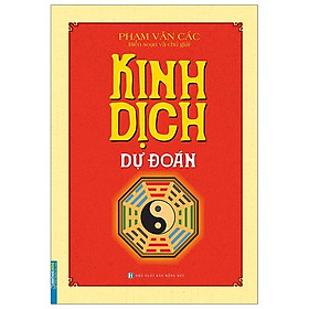 Kinh Dịch Dự Đoán (Bìa Cứng)(Tái Bản)