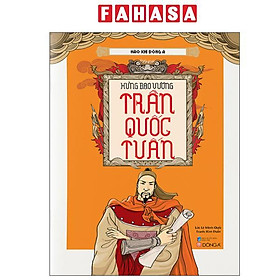 Hào Khí Đông A - Hưng Đạo Vương Trần Quốc Tuấn - Trần Hưng Đạo