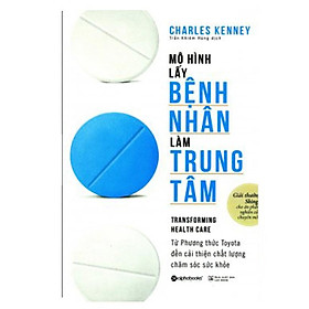 Sách Mô hình lấy bệnh nhân làm trung tâm - Alphabooks - BẢN QUYỀN