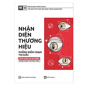 Hình ảnh RIO Book 2: Nhận Diện Thương Hiệu - Những Điểm Chạm Thị Giác (Tái Bản)