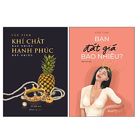 Combo Bạn Đắt Giá Bao Nhiêu + Khí Chất Bao Nhiêu - Hạnh Phúc Bấy Nhiêu (2 Cuốn)
