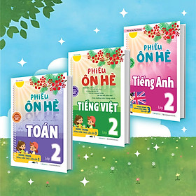 Combo Phiếu Ôn Hè Toán - Tiếng Việt - Tiếng Anh Lớp 2 (3 Cuốn)