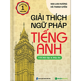 Sách - Giải Thích Ngữ Pháp Tiếng Anh (với bài tập và Đáp Án) - Nhà Xuất Bản Dân Trí
